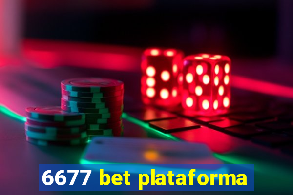 6677 bet plataforma